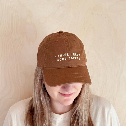 Alphabet Bags - I Think I Need More Coffee - Cotton Baseball Cap