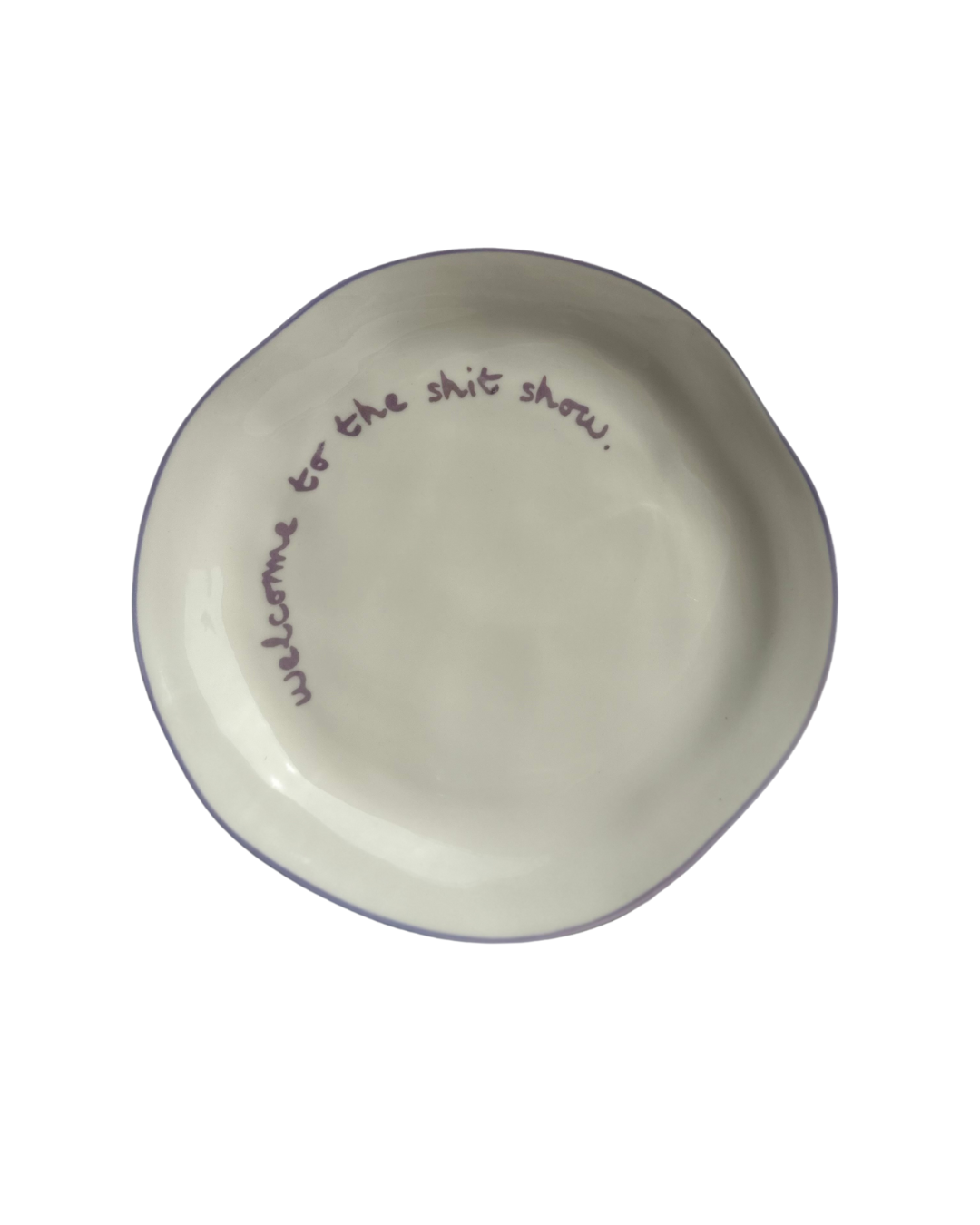 MÆGEN - Statement Plate - 'welcome to the shit show.'